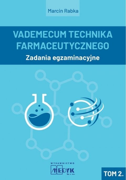 Vademecum technika farmaceutycznego. Tom 2. Zadania egzaminacyjne