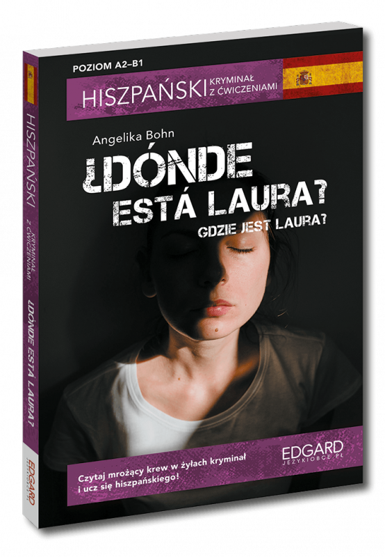 EDGARD. Hiszpański. Dónde está Laura? Kryminał z ćwiczeniami