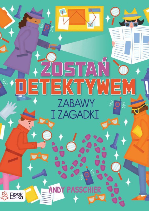 Zostań detektywem. Zabawy i zagadki.