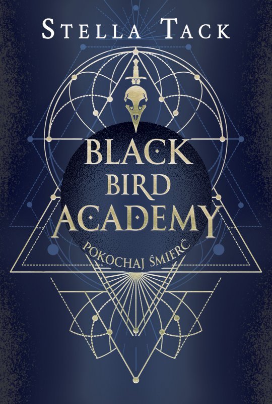 Pokochaj Śmierć. Black Bird Academy. Tom 3