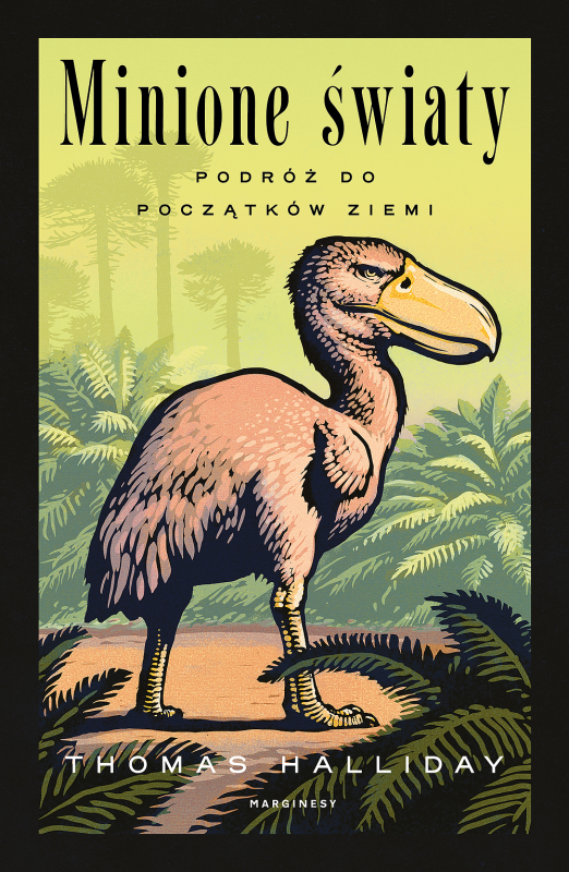 Minione światy. Podróż do początków Ziemi