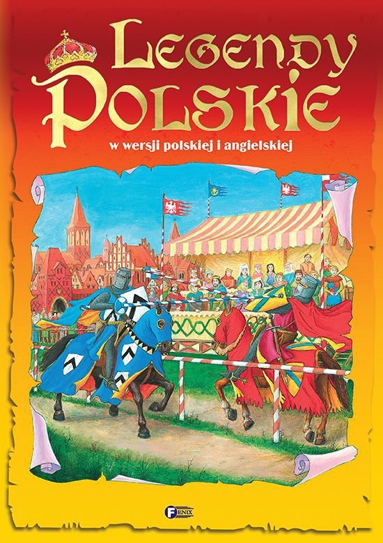 Legendy polskie. Wersja polsko-angielska. Wydanie 2022