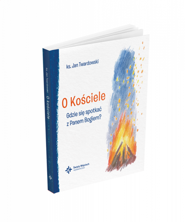O Kościele Gdzie Się Spotkać Z Panem Bogiem?