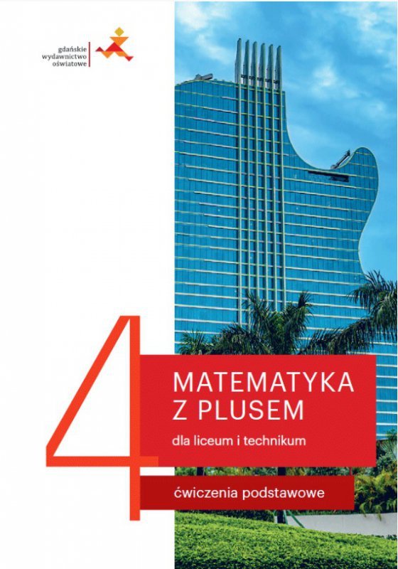 Matematyka z plusem 4. Ćwiczenia. Zakres podstawowy