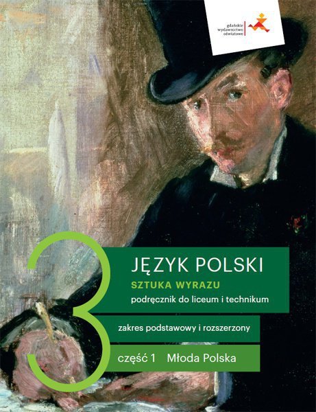 Sztuka wyrazu 3. Język polski. Liceum i technikum. Podręcznik. Część 1