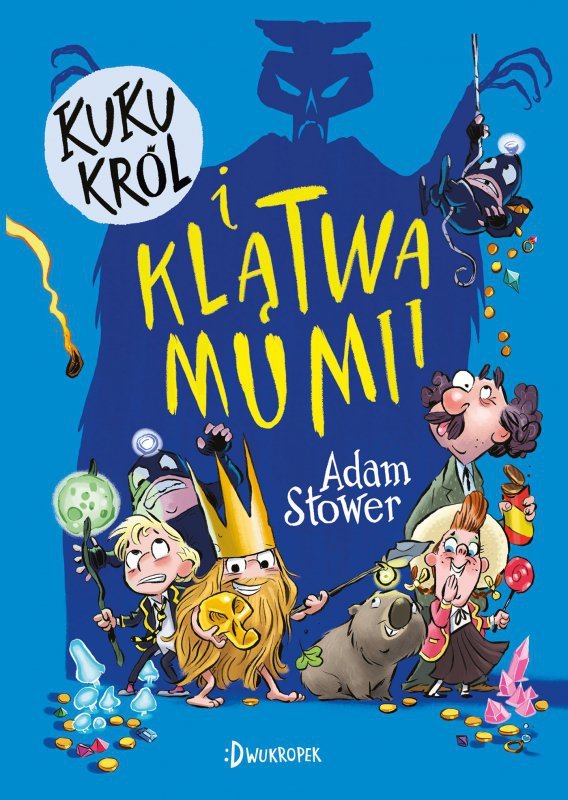 Kuku Król. Tom 2. Kuku Król i klątwa mumii