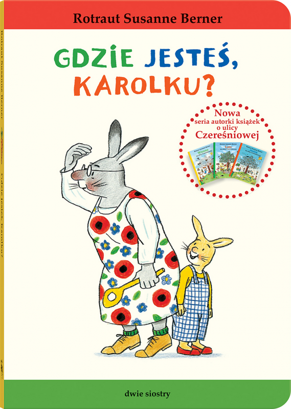 Królik Karolek. Gdzie jesteś, Karolku?