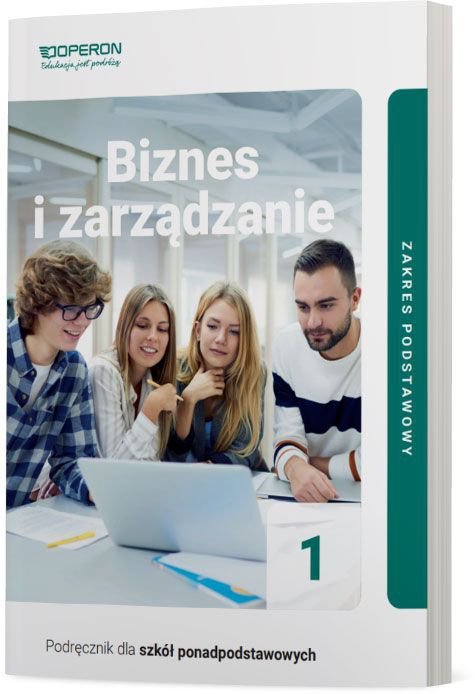 Biznes i zarządzanie. Liceum i Technikum. Podręcznik. Część 1