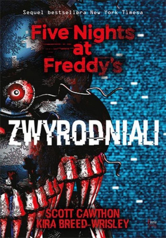 Zwyrodniali. Srebrne oczy. Five Nights at Freddy's. Tom 2