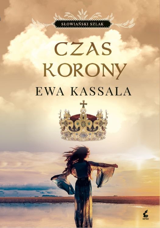 Czas korony. Słowiański szlak. Tom 3