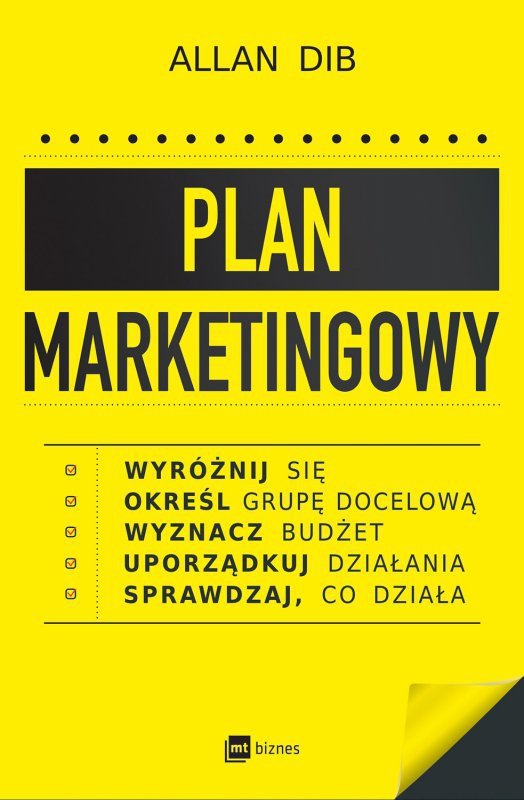 Plan marketingowy. Wyróżnij się, określ grupę docelową, wyznacz budżet, uporządkuj działania, sprawd