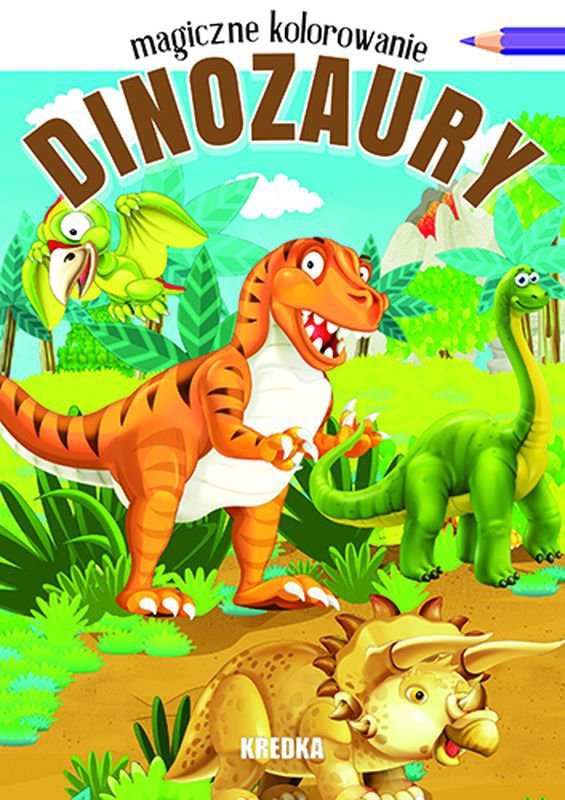 Magiczne kolorowanie. Dinozaury