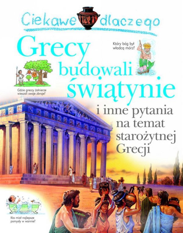 Ciekawe dlaczego Grecy budowali świątynie?