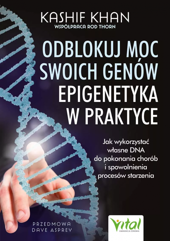 Odblokuj moc swoich genów. Epigenetyka w praktyce