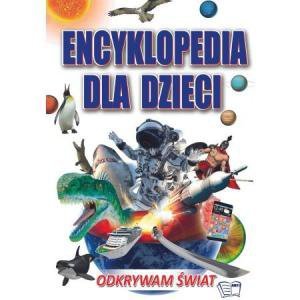 Encyklopedia dla dzieci. Odkrywam Świat