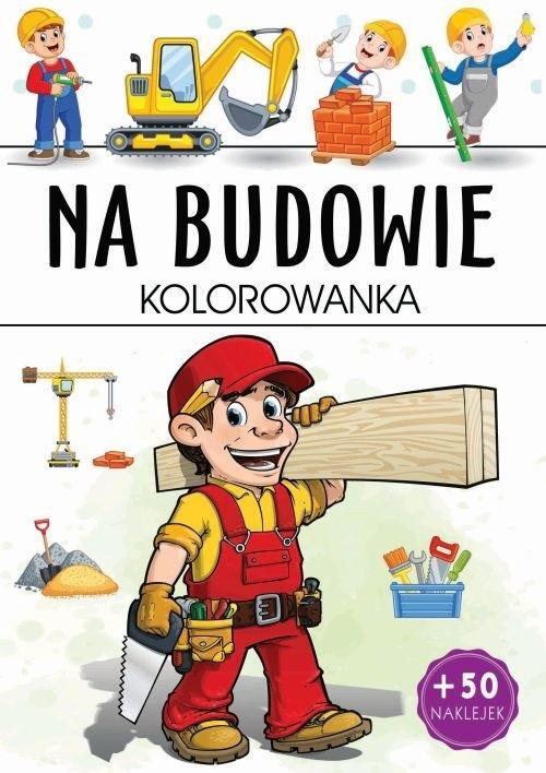 Na budowie - kolorowanka