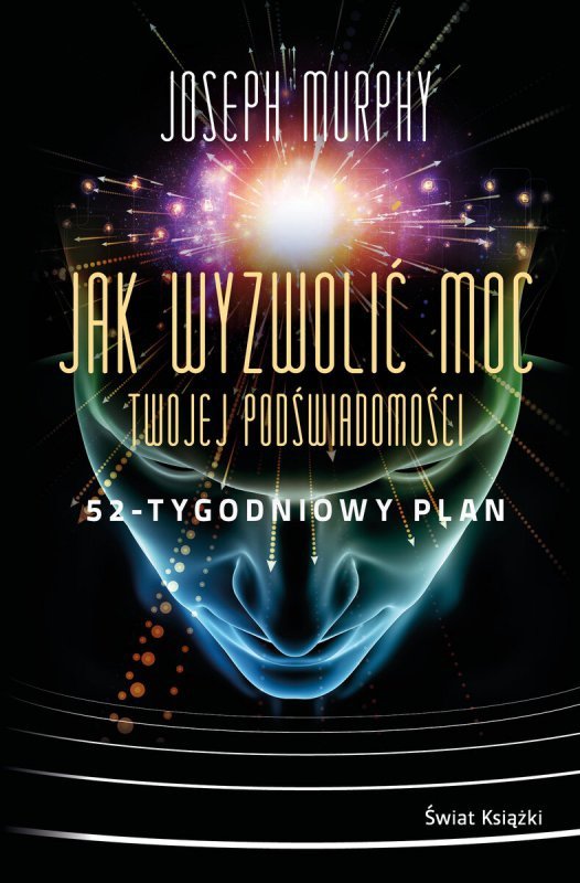 Jak wyzwolić moc twojej podświadomości. 52-tygodniowy plan. Oprawa twarda