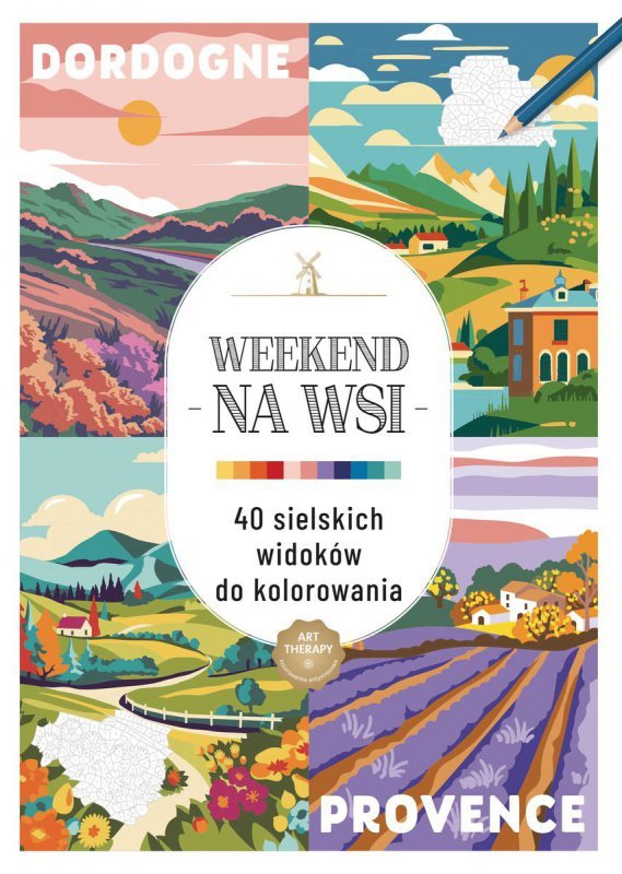 Kolorowanka antystresowa. Weekend na wsi. 40 sielskich widoków do kolorowania