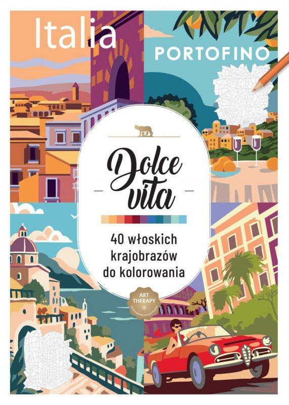 Kolorowanka antystresowa. Dolce vita. 40 włoskich krajobrazów do kolorowania