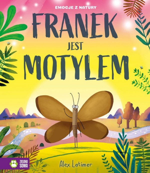 Franek jest motylem. Emocje z natury
