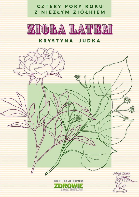 Zioła latem. Cztery pory roku z Niezłym Ziółkiem