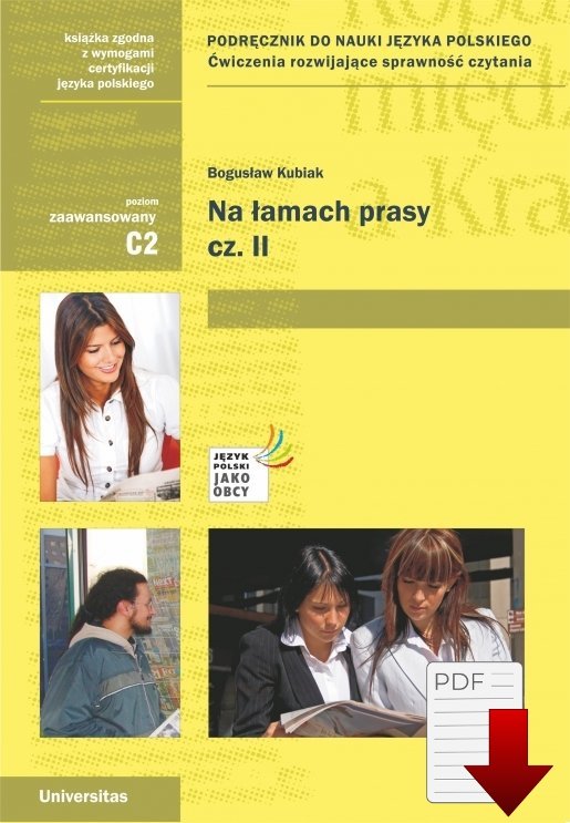 Na łamach prasy, cz. II. Podręcznik do nauki języka polskiego. Ćwiczenia rozwijające sprawność czytania (C2)