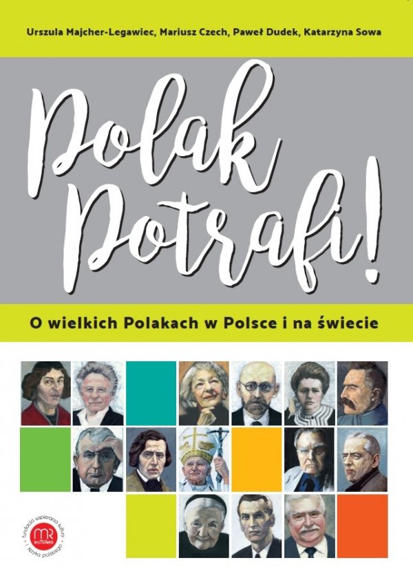 Polak potrafi! O wielkich Polakach w Polsce i na świecie. A2-C2