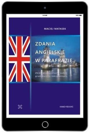 Zdania angielskie w parafrazie. Zbiór praktycznych zadań gramatyczno-leksykalnych 