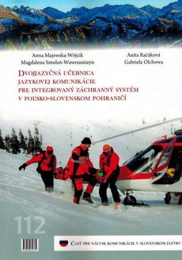 Dwujęzyczny podręcznik komunikacji językowej dla służb ratowniczych pogranicza polsko-słowackiego