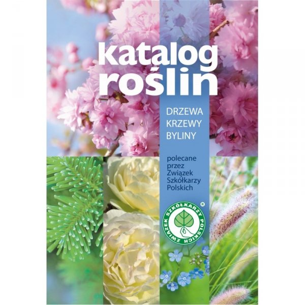 Katalog roślin 2024. Drzewa, krzewy, byliny