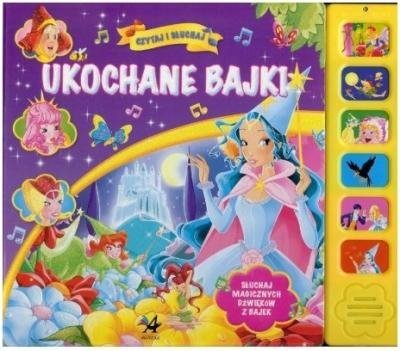 Ukochane bajki. Czytaj i słuchaj