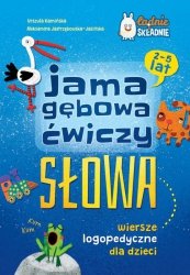 Jama gębowa ćwiczy słowa. Wiersze logopedyczne dla dzieci