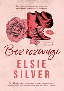Bez rozwagi. Chestnut Springs. Tom 4