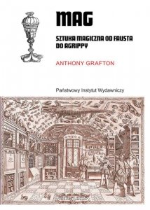 Mag. Sztuka magiczna od Fausta do Agrippy