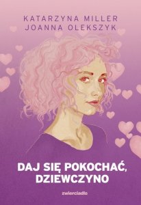 Daj się pokochać dziewczyno wyd. 2026