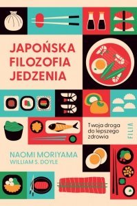 Japońska filozofia jedzenia. Twoja droga do lepszego zdrowia