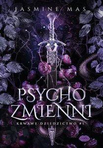 Psychozmienni. Krwawe dziedzictwo. Tom 1