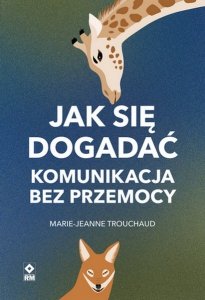 Jak się dogadać Komunikacja bez przemocy wyd. 2026