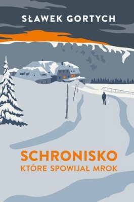Schronisko, które spowijał mrok wyd. 2025