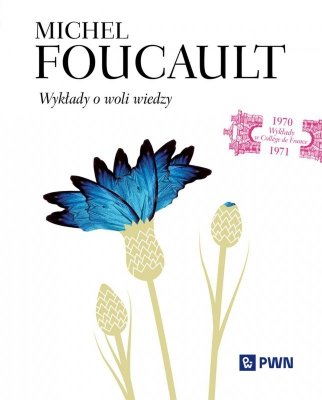 Wykłady o woli wiedzy. Wykłady w Collège de France 1970–1971