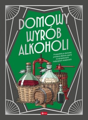 Domowy wyrób alkoholi