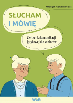 Słucham i mówię ćwiczenia komunikacji językowej dla seniorów