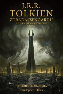Zdrada Isengardu. Historia Śródziemia. Tom 7