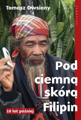 Pod ciemną skórą Filipin. 10 lat później