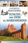 Schloss und Dom zu Marienwerder Illustrierter Reisefuhrer. Zamek i katedra w Kwidzynie - wersja niemiecka