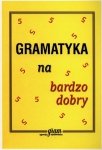 Gramatyka na bardzo dobry