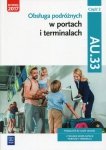 Obsługa podróżnych w portach i terminalach Kwalifikacja AU.33 Część 2 Podręcznik do nauki zawodu