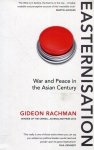 Easternisation War and Peace in the Asian Century