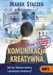 Komunikacja kreatywna. Jak być dobrym mówcą i sprawnym rozmówcą - audiobook / ebook