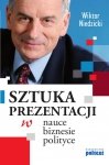 Sztuka prezentacji w nauce biznesie i polityce (EBOOK)